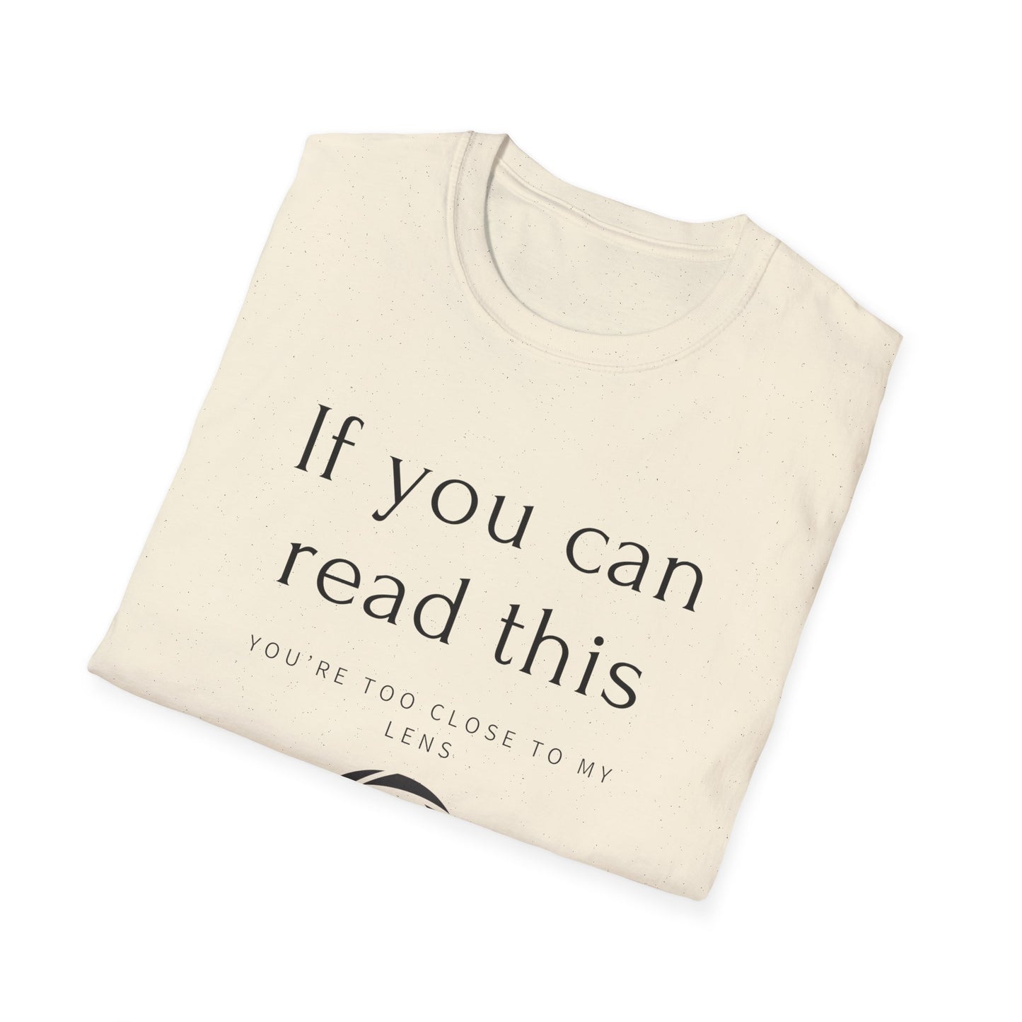 📸 "If You Can Read This, You’re Too Close to My Lens – Het T-shirt voor Fotografen met Humor!" 😄