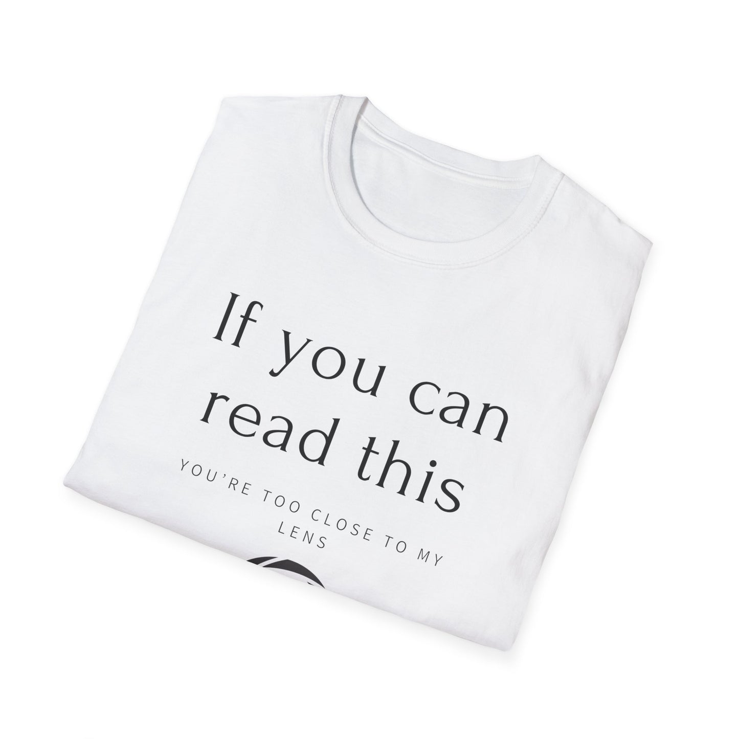 📸 "If You Can Read This, You’re Too Close to My Lens – Het T-shirt voor Fotografen met Humor!" 😄