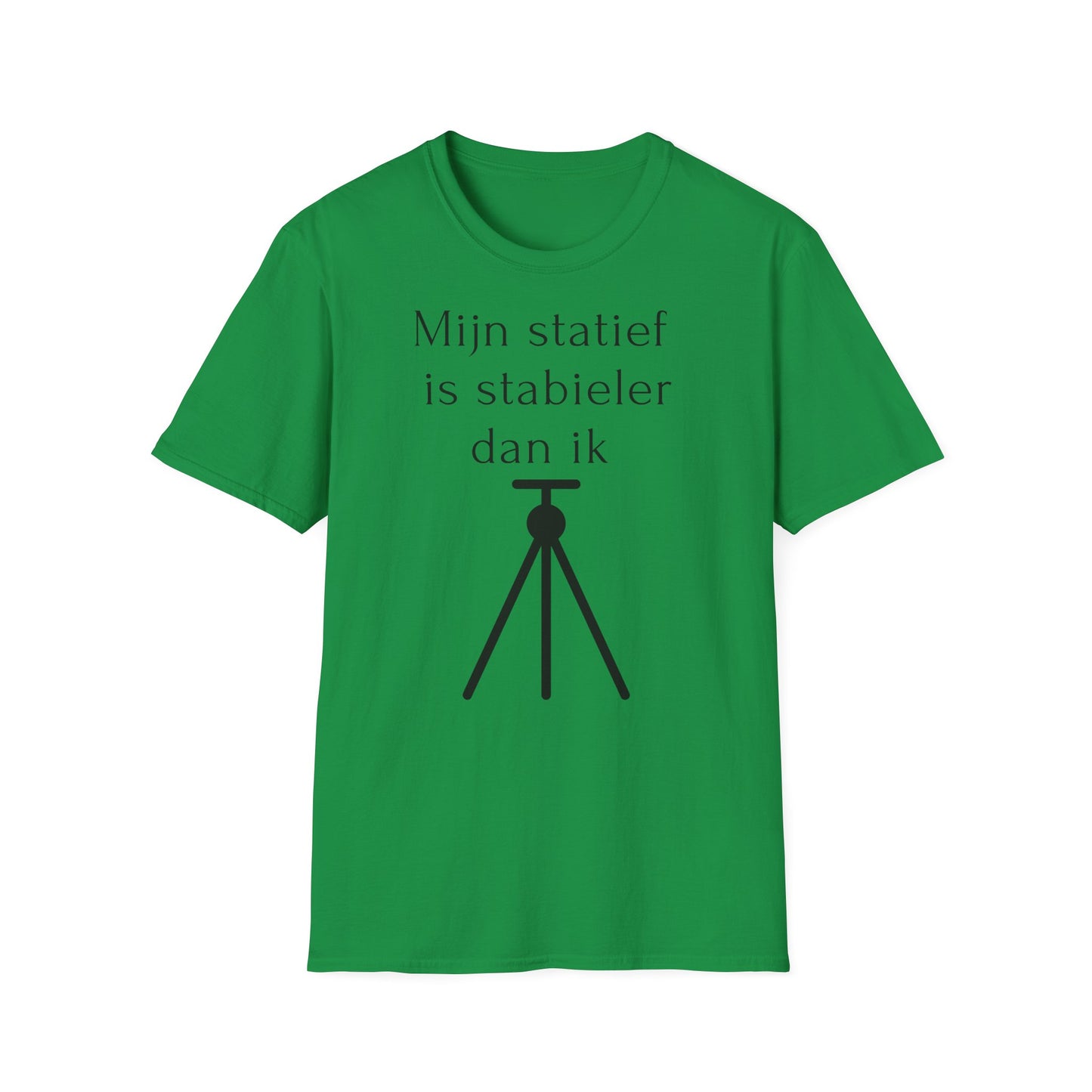 t-shirt π "Mijn Statief Is Stabieler Dan Ik πΈ