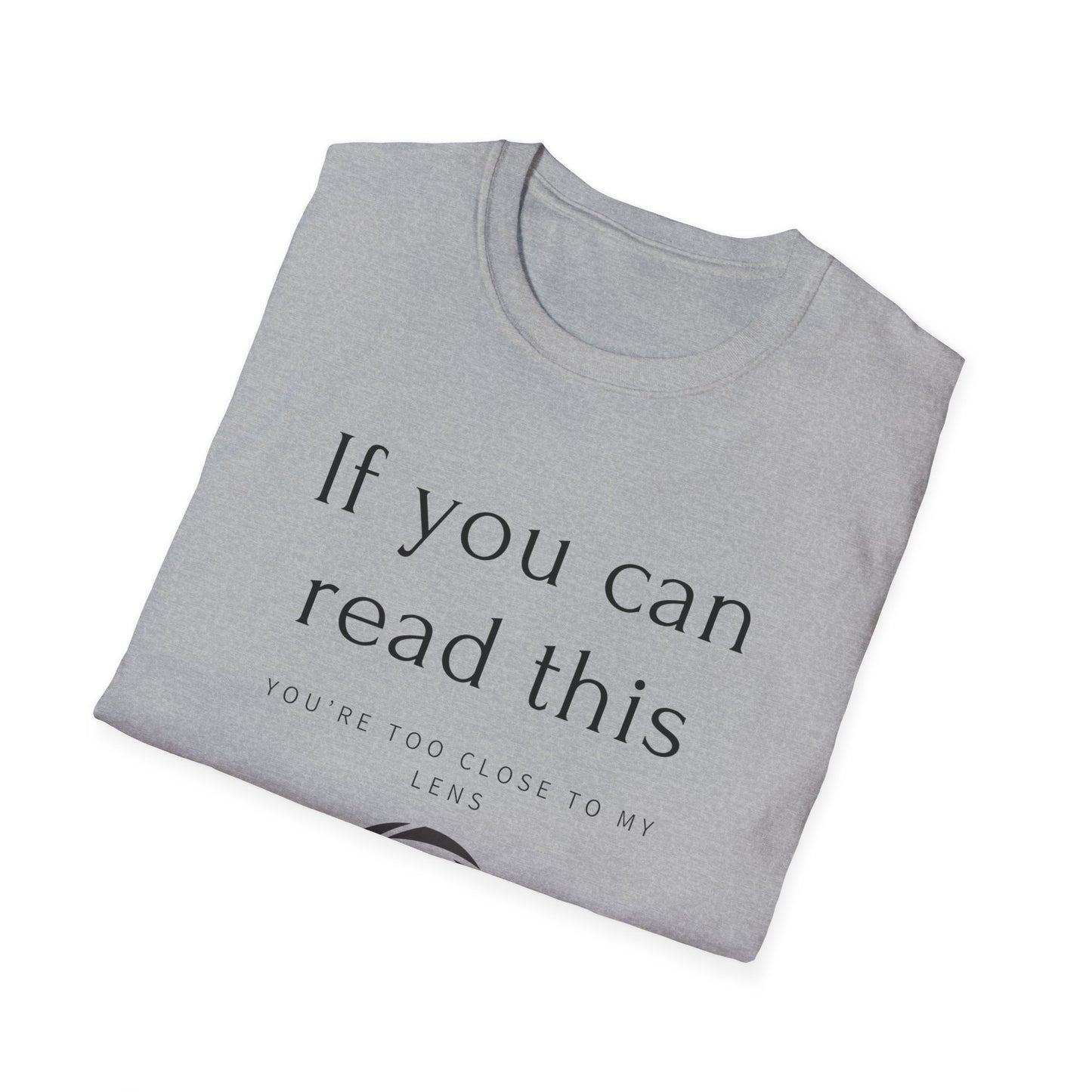 📸 "If You Can Read This, You’re Too Close to My Lens – Het T-shirt voor Fotografen met Humor!" 😄