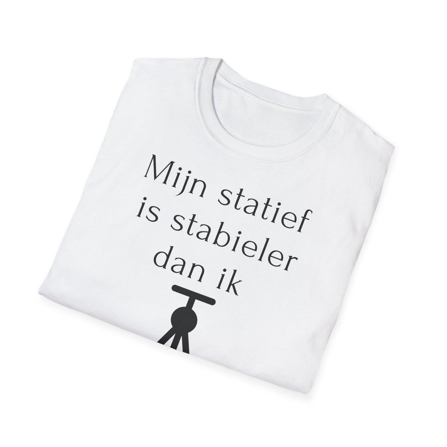 t-shirt 😂 "Mijn Statief Is Stabieler Dan Ik  📸